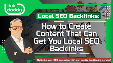 Local SEO Backlinks - How to Create Content That Can Get You Local SEO Backlinks