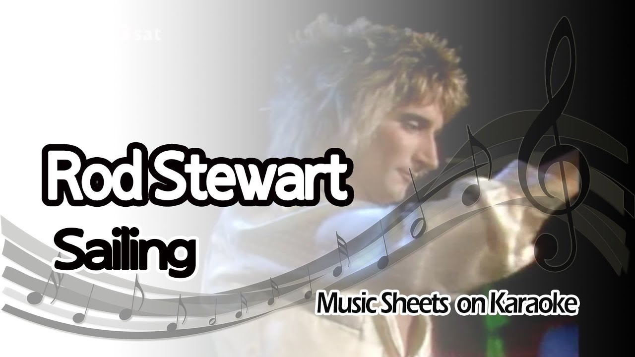 [별다방/동영상악보] Rod Stewart Sailing (Music Sheets on KARAOKE) YouTube