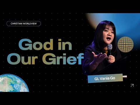 "God in Our Grief" - GI Vania Go - 16 November 2025 (09:30)