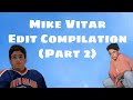 Mike Vitar Edit Compilation (Part 2)