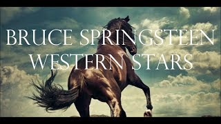 Bruce Springsteen - Western Stars [Lyrics]