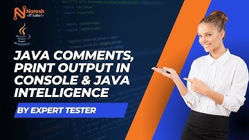 Session 5 | Java for Selenium | Java Comments | Print Output in console | Java Intellisense