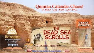 Qumran Calendar Chaos & the Great Debate
