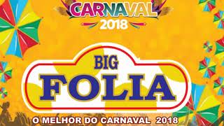 Big Folia 2018 Frevo - Carnaval