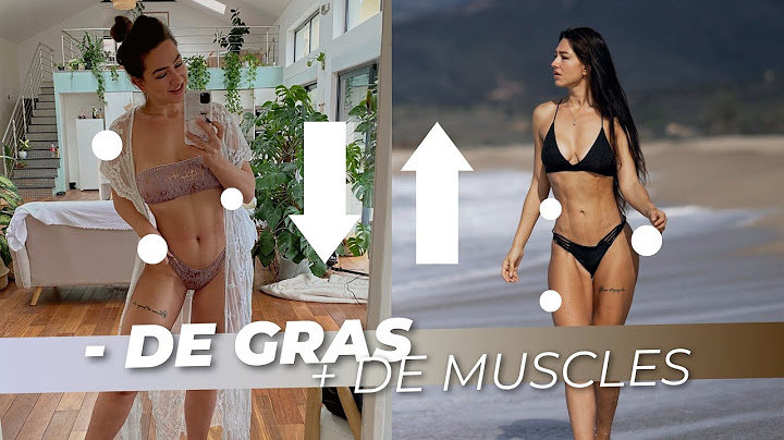 Moins DE GRAS ET plus de MUSCLES : Comment faire une recomposition corporelle