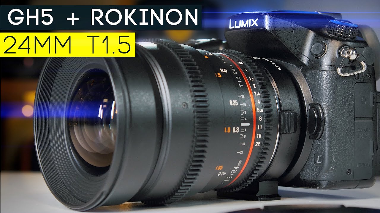 GH5 + Rokinon 24mm T1.5 | Favorite AFFORDABLE CINE Lens GH5 + Rokinon 24mm T1.5 | Favorite AFFORDABLE CINE Lens