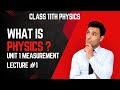What is Physics? Matter and Energy? Class 11th Chapter Measurements