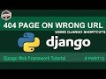 404 Page Not Found Fix on Wrong Url Python Django Final Tutorial #Part12