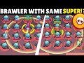 Brawler With The Same Super 😮 - Part 1 - Brawl Stars