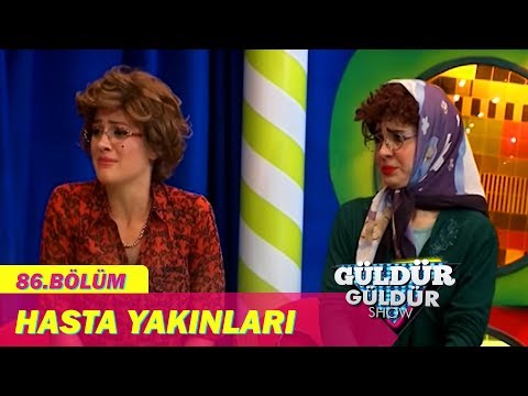 Güldür Güldür Show 86.Bölüm - Hasta Yakınları