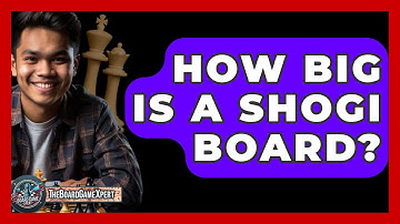 How Big Is A Shogi Board? - The Board Game Xpert