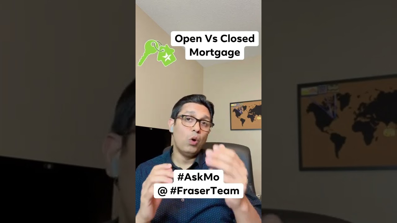 Open Vs Closed Mortgage, what the right for for you