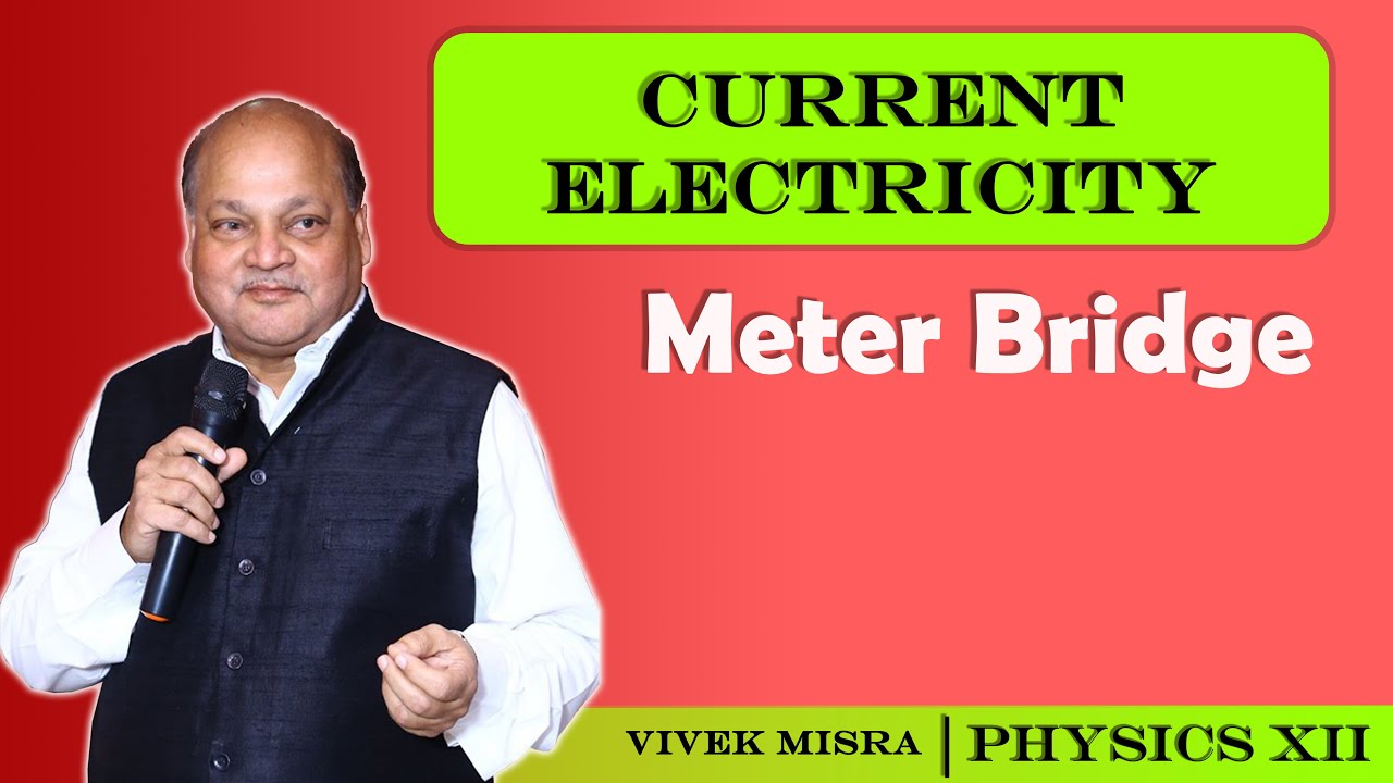 10. Meter bridge and its applications