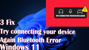 3 Fix Try connecting your device again Bluetooth Error in Windows 11