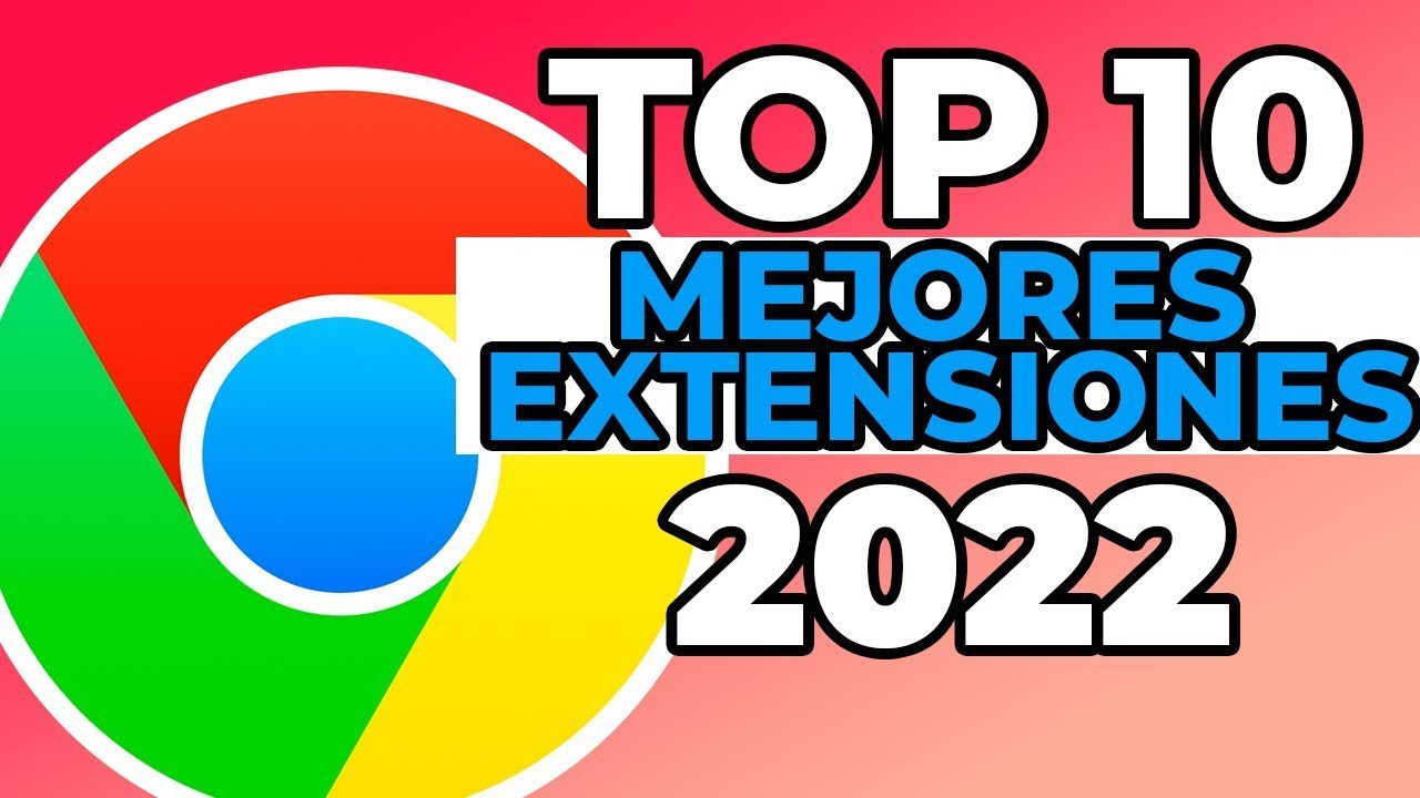 10 Mejores Extensiones de Google Chrome Para usar en 2026 - YouTube