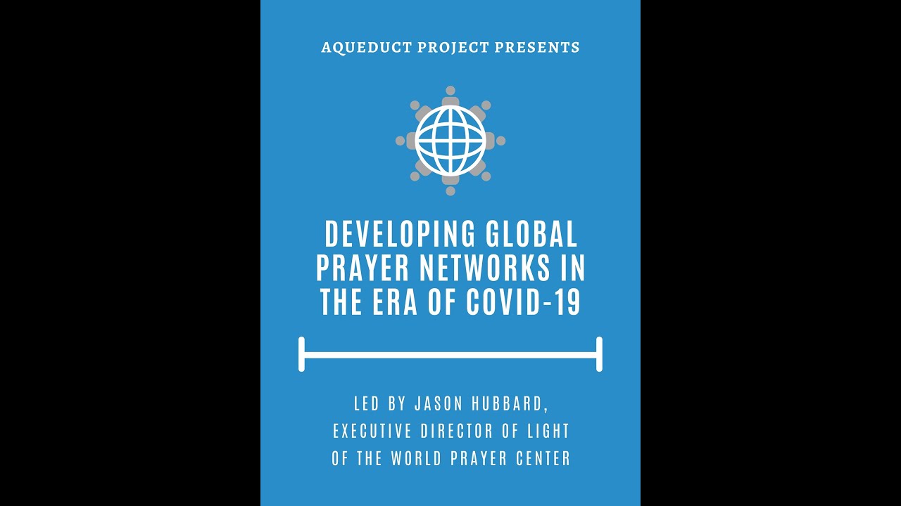 Jason Hubbard | Developing Global Prayer Networks in the Era of COVID ...