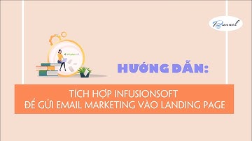 Hướng dẫn : Tích hợp Infusionsoft để gửi email marketing vào landing page