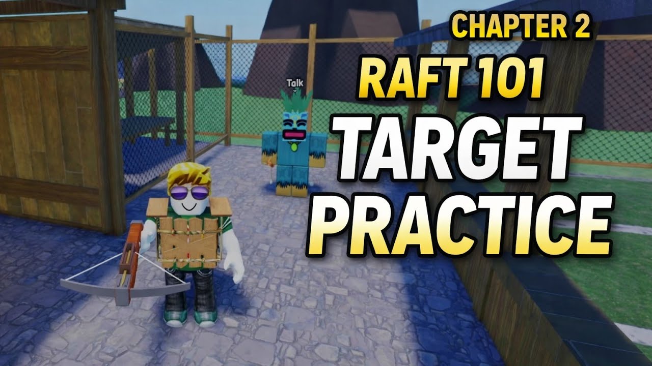 Raft 101 Survival – Chapter 2: Target Practice | Full Gameplay & Walkthrough 