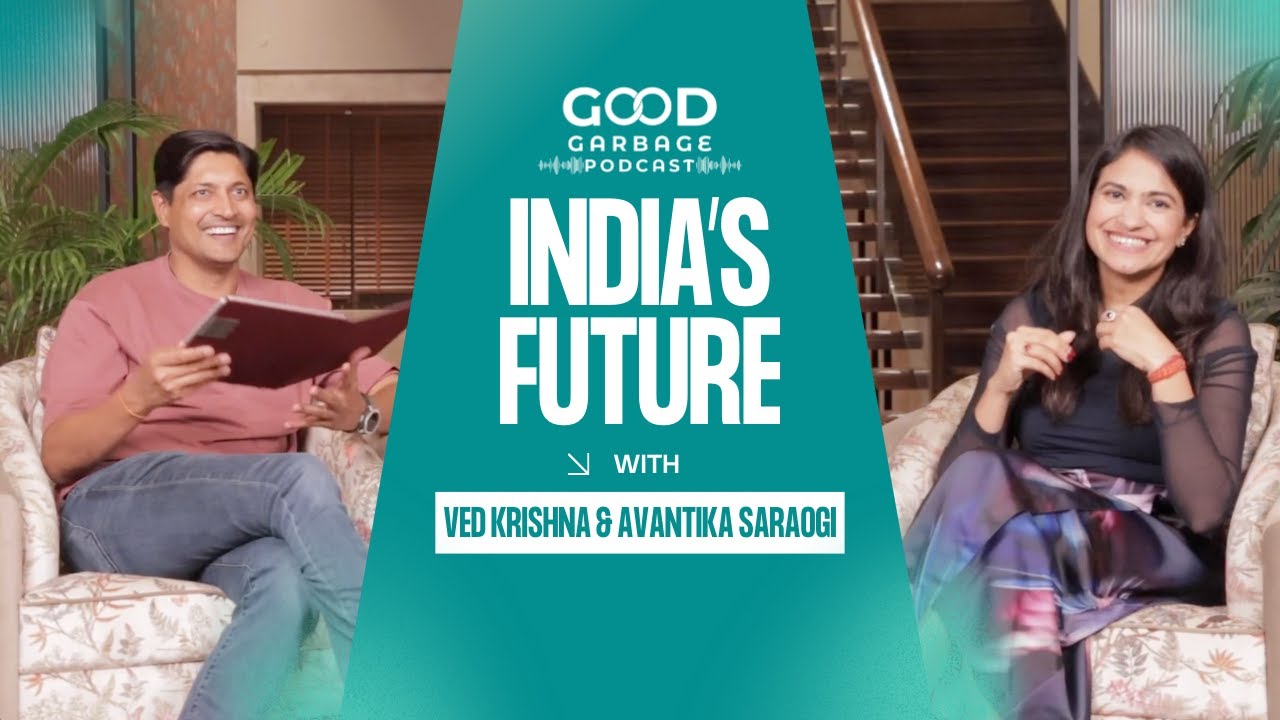 Why the FUTURE of Sustainability is in INDIA with Avantika Saraogi | Good Garbage Podcast