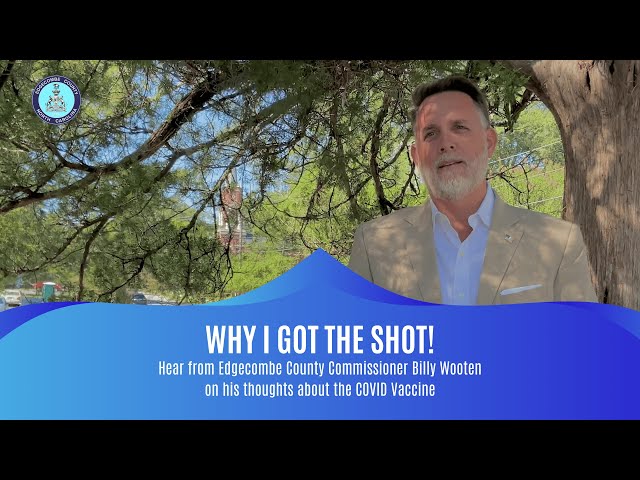 Why I Got the Shot! Hear from Edgecombe Co. Commissioner