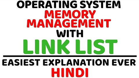 Memory Management with Link list ll Operating System ll Explained with Example in Hindi