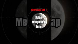 Hanya Satu Sisi❗Bulan Menghadap Ke Bumi #facs #faktaunik #astronomy