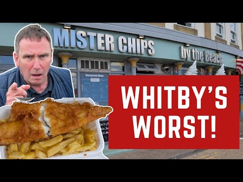 The WORST FISH & CHIPS in WHITBY!