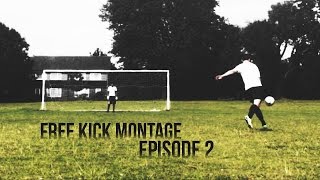 FREEKICK MONTAGE - [Episode 2]