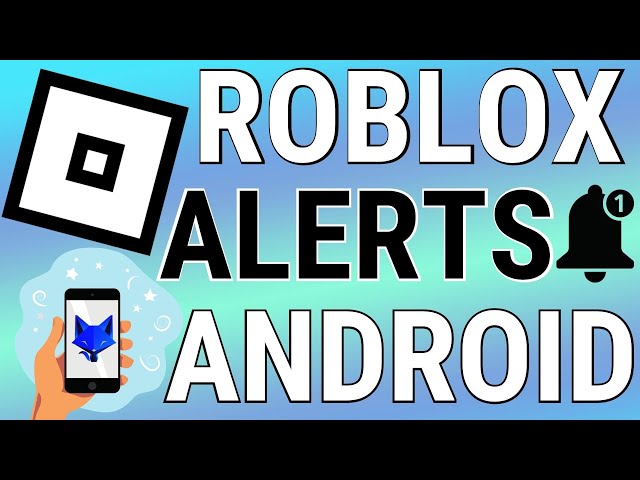 How To Set Up Roblox Notifications On Android 