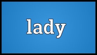 Lady Meaning