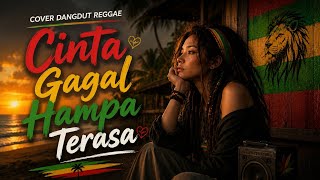 Cinta Gagal Hampa Terasa | Cover Dangdut Reggae Terbaru 2026