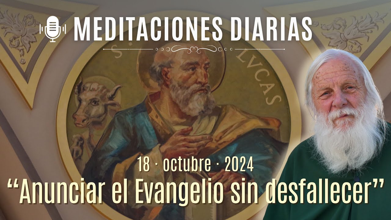 18 de octubre de 2024 | “Anunciar el Evangelio sin desfallecer” - YouTube