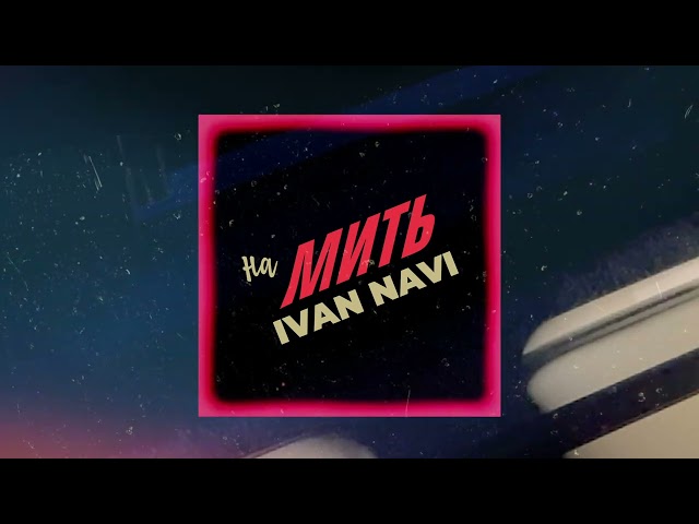 IVAN NAVI - NA MYT