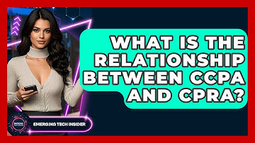 What Is The Relationship Between CCPA And CPRA? - Emerging Tech Insider