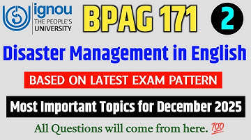 BPAG 171 | Disaster Management | BPAG 171 Important Questions December 2025 | IGNOU BPAG 171 Paper