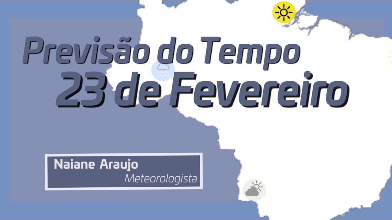 PREVISÃO DO TEMPO NO BRASIL para esta quarta-feira (23/02/2022)!