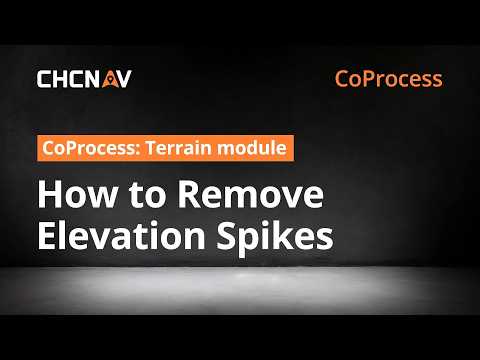 CoProcess Terrain | Remove Elevation Spikes | CHCNAV