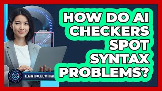How Do AI Checkers Spot Syntax Problems