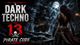 Dark Techno Vol. 13 – Pirate Code (No Talking)