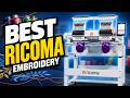Best Ricoma Embroidery Machine 2026: Top 5 Models for Home & Business