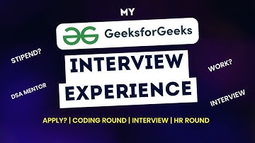 @GeeksforGeeksVideos Interview Experience | DSA Mentor | Stipend? | Work Experience | How to apply?
