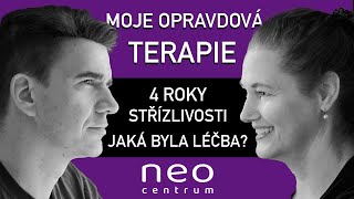 MOJE OPRAVDOVÁ TERAPIE 3 - 4 ROKY STŘÍZLIVOSTI, JAKÁ BYLA LÉČEBNA A CO SE DĚJE PO NÍ