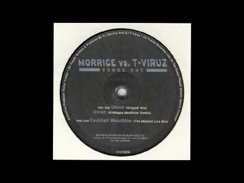 Morrice — Morrice vs. T-Viruz – Union (Analogue Headache Remix)