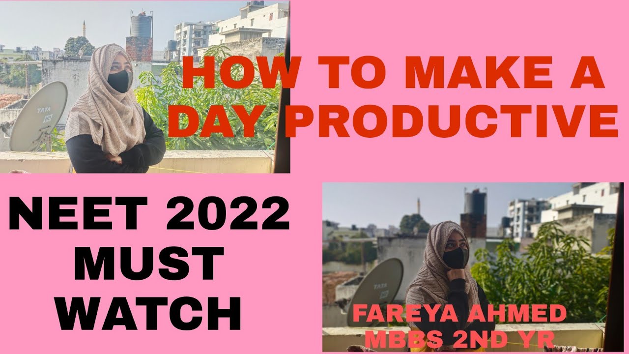 HOW TO MAKE A DAY PRODUCTIVE| NEET 2022| FAREYA AHMED