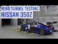 How Effective is Your Aero? - Wind Tunnel Testing a Nissan 350Z
