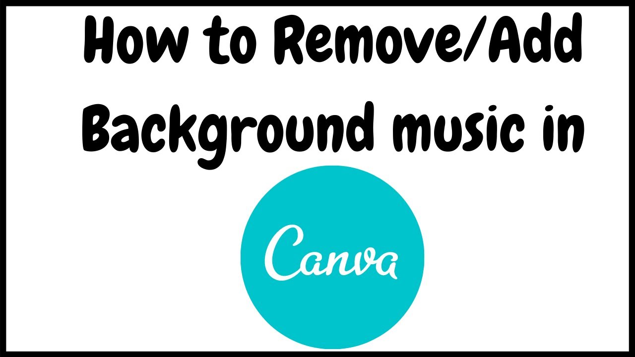  NO NONSENSE How To Remove Add Background Music In Canva YouTube