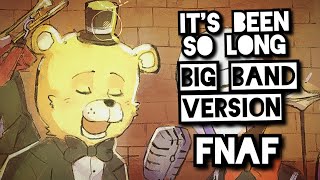 It's Been So Long (Fnaf 2 Song ) Big Band Remix Resimi