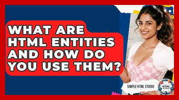 What Are HTML Entities And How Do You Use Them? - Simple HTML Studio