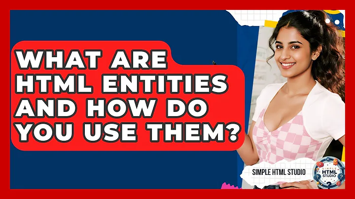 What Are HTML Entities And How Do You Use Them? - Simple HTML Studio