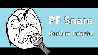PF Snare - Beatboxing Tutorial | PROFORCE